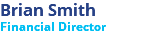 Brian Smith Financial Director