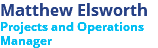 Matthew Elsworth Projects and Operations Manager